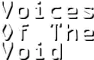 Voices of The Void – Play Online Without Download!